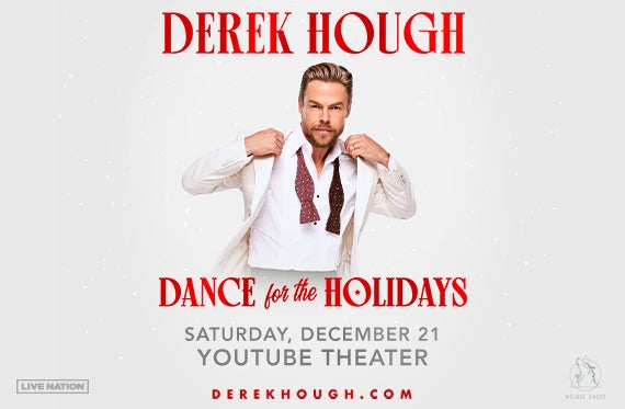 More Info for Derek Hough Sets Dance For The Holidays Tour Returns to YouTube Theater on December 21