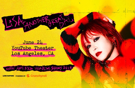 More Info for LiSA’s “Another Great Day North America Headline Shows 2025” Heads Overseas to YouTube Theater