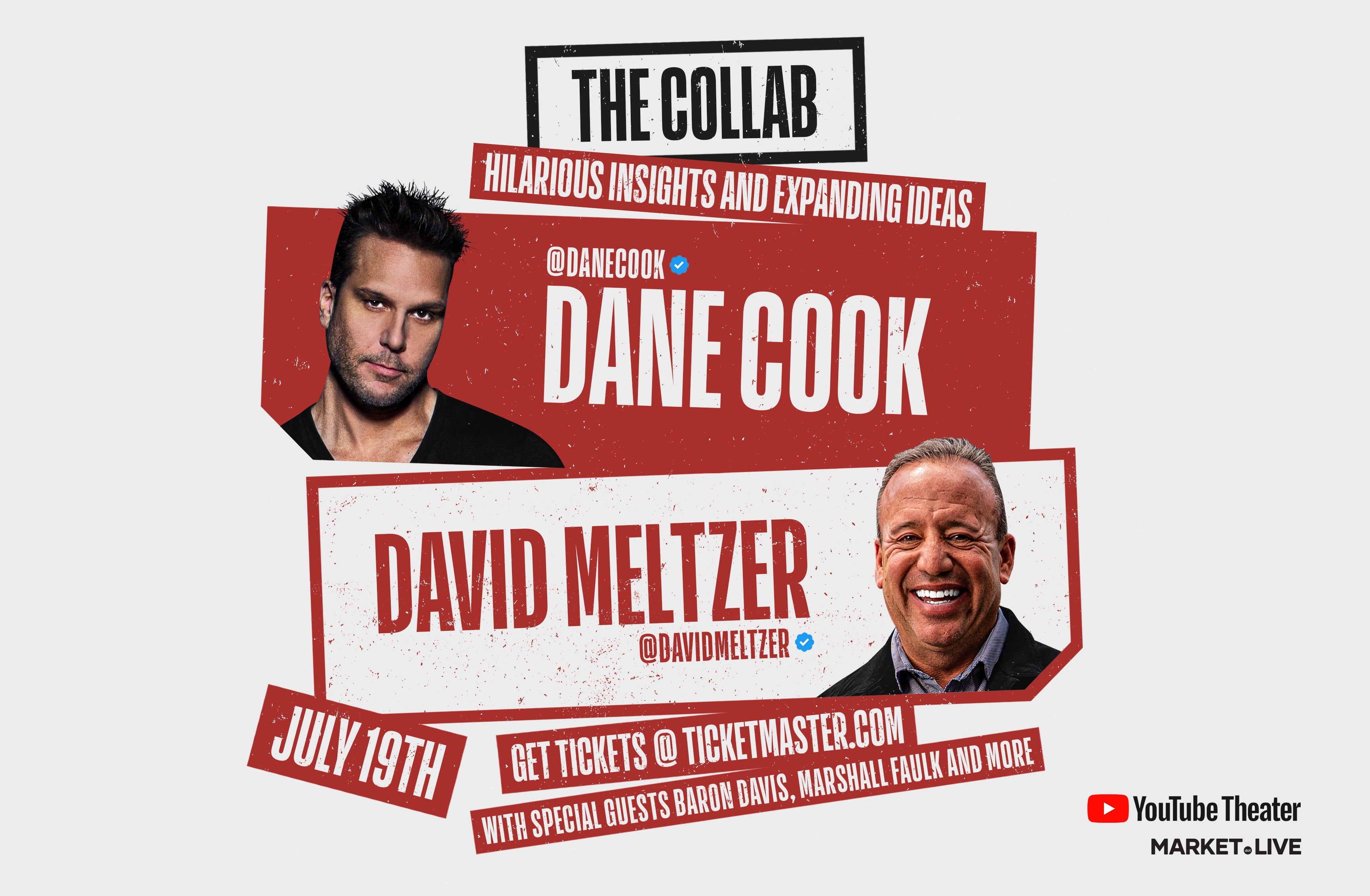 More Info for The Collab featuring Dane Cook and David Meltzer Debuts at YouTube Theater on Friday, July 19th with special guests Baron Davis, Marshall Faulk, and more