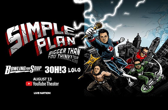 More Info for Simple Plan Announces the “Bigger Than You Think!” Tour – Celebrating the Band’s 25th Anniversary With a Stop at YouTube Theater